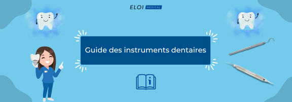 Guide des instruments dentaires